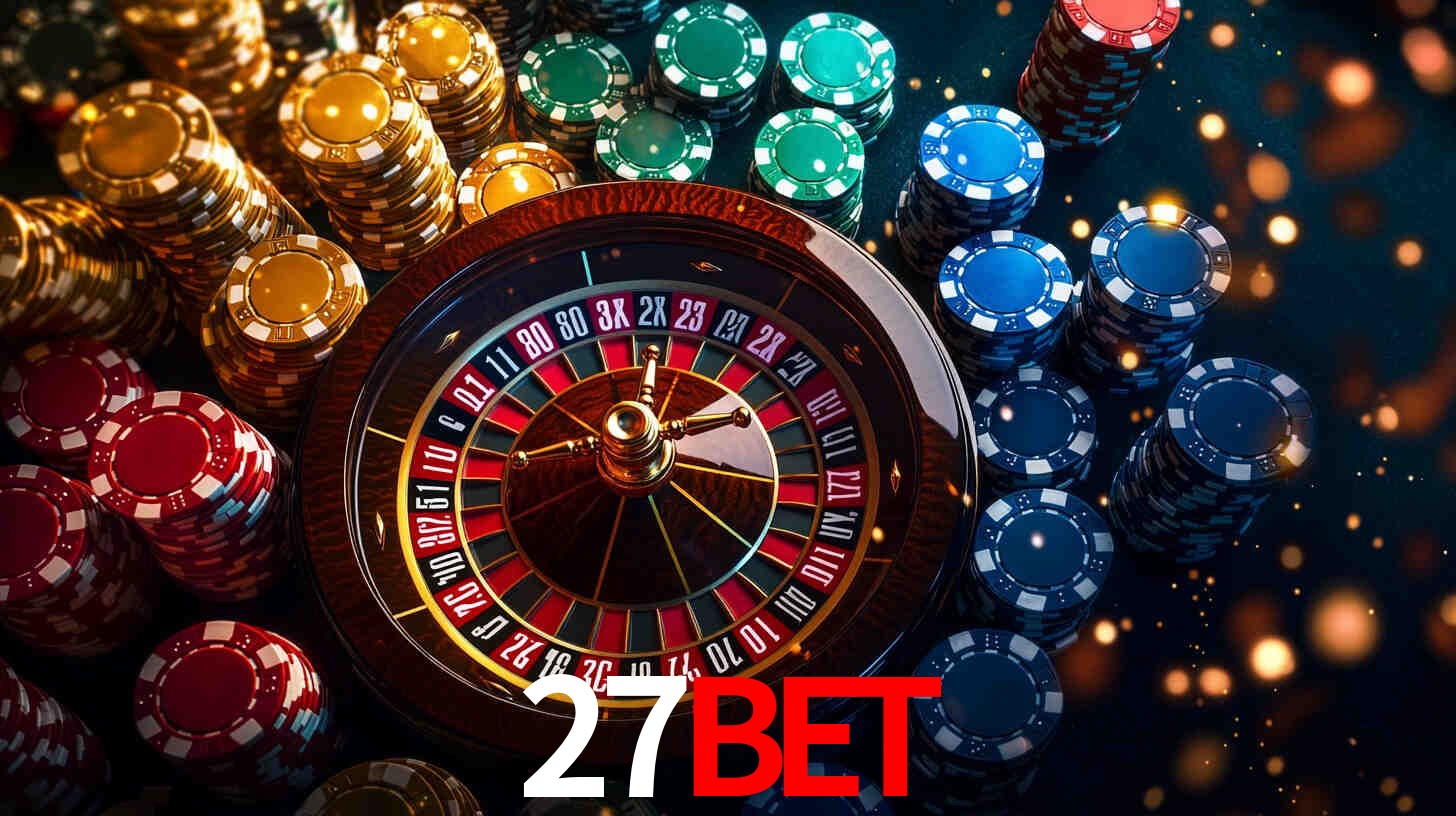 Explore as vantagens do 27BET: serviço profissional e confiabilidade